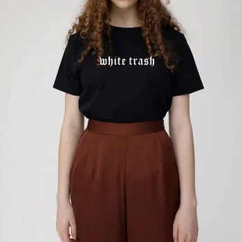 White trash Listov Tlač Ženy tričká Bavlnené Bežné Vtipné tričko Pre Lady Dievča Top Tee Lumbálna Tumblr 687