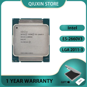 Intel Xeon E5-2660V3 procesor E5 2660V3 E5 2660 V3 CPU SR1XR pre X99 DDR4 RAM 2.60 GHz 10-Jadrá 25M LGA2011-3 E5-2660 V3